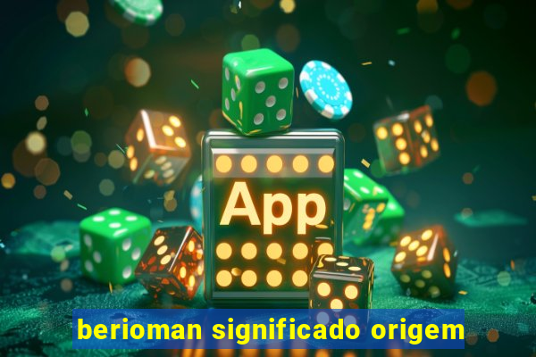 berioman significado origem